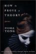Nicole Tong How to Prove a Theory TN